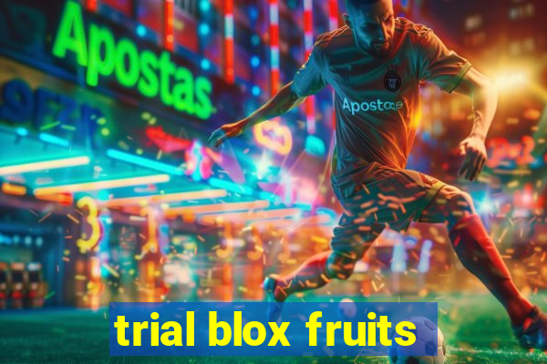 trial blox fruits